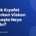Yazlık Kıyafet Seçerken Viskon Kumaşta Neye Bakılır?